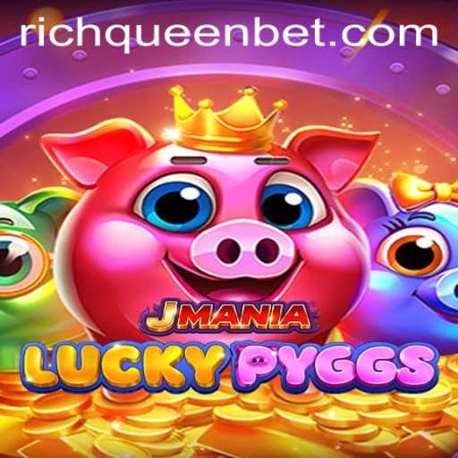 Unveiling JManiaLuckyPyggs: A Thrilling Journey into the World of RICHQUEEN Bet