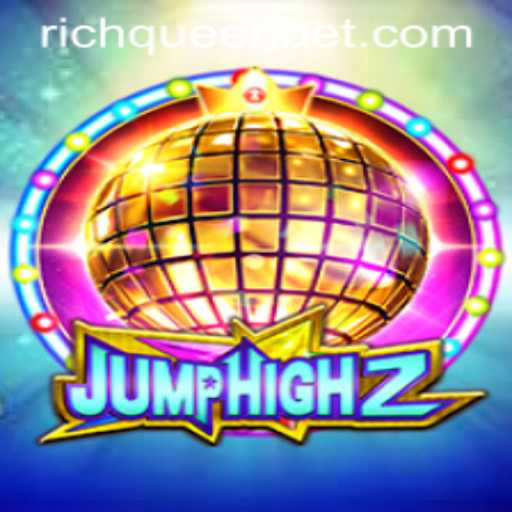 Exploring JumpHigh2: A Thrilling Adventure in Next-Gen Gaming with RICHQUEEN Bet