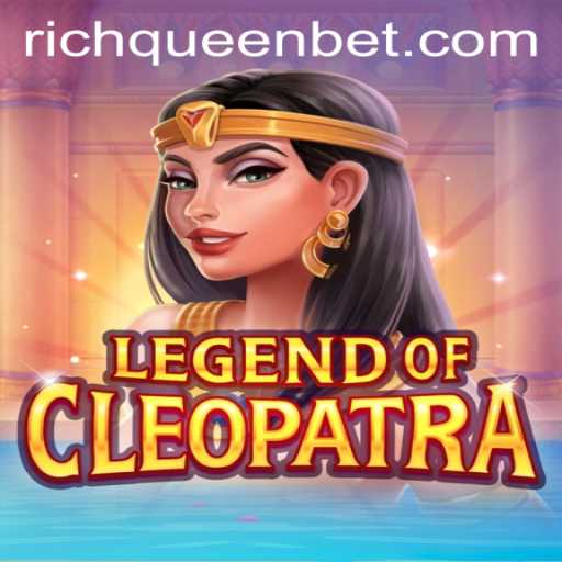 Unveiling the Exciting World of LegendOfCleopatra: The RICHQUEEN Bet