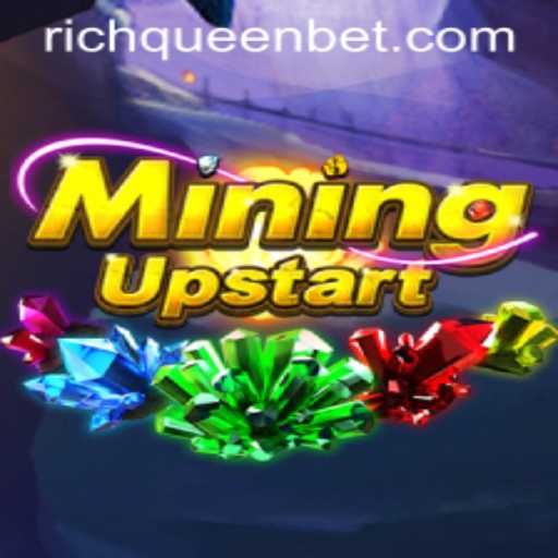 Unearthing the Wealth of MiningUpstart: A Dive into RICHQUEEN Bet