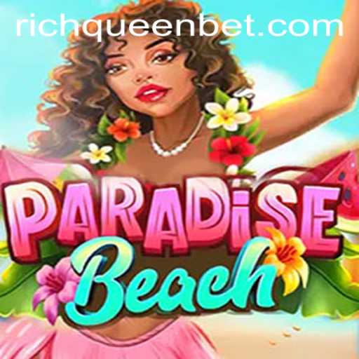 ParadiseBeach: Dive Into the Exciting World of RICHQUEEN Bets