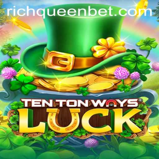 Unveiling the Intricacies of TenTonWaysLuck: A New Realm of Betting with RICHQUEEN